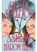Sidney Sheldon - Ashley három élete