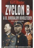 Rieder, Kurt - Zyclon B - A III. Birodalom bűvöletében