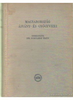 Dr. Schulhof Ödön, Csajághy Gábor, Dr. Frank Miklós, Dr. Papp Ferenc, Dr. Papp Szilárd - Magyarország ásvány- és gyógyvizei Dr. Schulhof Ödön, Csajághy Gábor, Dr. Frank Miklós, Dr. Papp Ferenc, Dr. Papp Szilárd - Magyarország ásvány- és gyógyvizei, Budapest 1957 antikvár könyv