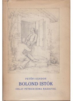 Petőfi Sándor - Bolond Istók Petőfi Sándor - Bolond Istók, 1959 antikvár könyv