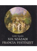 Gellér Katalin - XIX. századi francia festészet