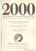Bojtár Endre-Herner János-Horváth Iván-Lengyel László-Margócsy István-Szilágyi Ákos-Török András - 2000 Irodalmi és Társadalmi havi lap MCMXC Július-Augusztus