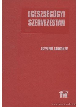 Fülöp Tamás - Egészségügyi szervezéstan Fülöp Tamás - Egészségügyi szervezéstan, Budapest 1978 antikvár könyv