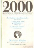 Bojtár Endre-Herner János-Horváth Iván-Lengyel László-Margócsy István-Szilágyi Ákos-Török András - 2000 Irodalmi és Társadalmi havi lap MCMLXXXIX november