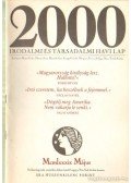 Bojtár Endre-Herner János-Horváth Iván-Lengyel László-Margócsy István-Szilágyi Ákos-Török András - 2000 Irodalmi és Társadalmi havi lap MCMLXXXIX május