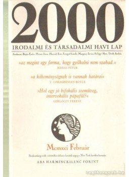 Bojtár Endre-Herner János-Horváth Iván-Lengyel László-Margócsy István-Szilágyi Ákos-Török András - 2000 Irodalmi és Társadalmi havi lap MCMXCI február Bojtár Endre-Herner János-Horváth Iván-Lengyel László-Margócsy István-Szilágyi Ákos-Török András - 2000 Irodalmi és Társadalmi havi lap MCMXCI február, Budapest 1991 antikvár könyv