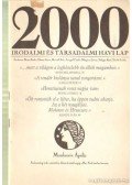 Bojtár Endre-Herner János-Horváth Iván-Lengyel László-Margócsy István-Szilágyi Ákos-Török András - 2000 Irodalmi és Társadalmi havi lap MCMLXXXIX április