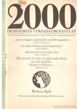 Bojtár Endre-Herner János-Horváth Iván-Lengyel László-Margócsy István-Szilágyi Ákos-Török András - 2000 Irodalmi és Társadalmi havi lap MCMLXXXIX április Bojtár Endre-Herner János-Horváth Iván-Lengyel László-Margócsy István-Szilágyi Ákos-Török András - 2000 Irodalmi és Társadalmi havi lap MCMLXXXIX április, Budapest 1989 antikvár könyv