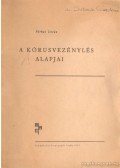 Párkai István - A kórusvezénylés alapjai