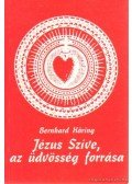 Bernhard Haring - Jézus Szíve, az üdvösség forrása