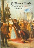 White, Alex - Sir Francis Drake