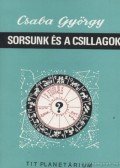 Csaba György - Sorsunk és a csillagok