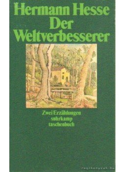Hermann Hesse - Der Weltverbesserer und Doktor Knölges Ende Hermann Hesse - Der Weltverbesserer und Doktor Knölges Ende, 1985 antikvár könyv