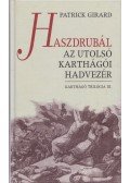 Girard, Patrick - Haszdrubál az utolsó karthágói hadvezér