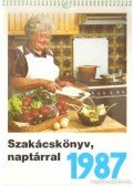 Minarikné Kovács Mária - Szakácskönyv naptárral 1987.