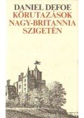 Daniel Defoe - Körutazások Nagy-Britannia szigetén