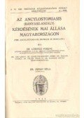 Dr. Lőrincz Ferenc - Az ancylostomiasis (bányász-aszály) kérdésének mai állása Magyarországon