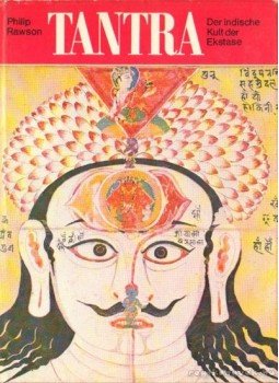 Rawson, Philip - Tantra - Der indische Kult der Ekstase Rawson, Philip - Tantra - Der indische Kult der Ekstase, Zürich 1974 antikvár könyv