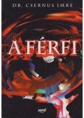 Csernus Imre - A férfi