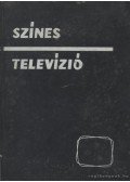 Hegyi Gábor,Villányi Ottó,Nemcsics Elek,Hazay István - Színes televízió