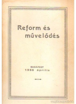Több szerkesztő - Reform és művelődés Több szerkesztő - Reform és művelődés, Budapest 1988 antikvár könyv