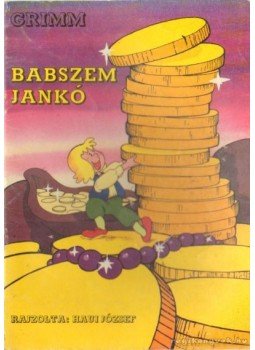 Grimm - Babszem Jankó Grimm - Babszem Jankó, Budapest 1988 antikvár könyv