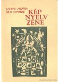 Kárpáti Andrea,Rajz Istvánné - Kép - Nyelv - Zene