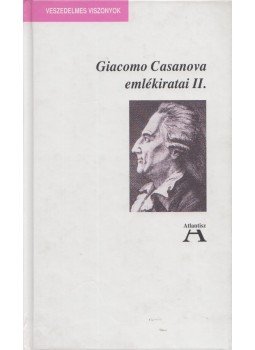 Casanova, Giacomo - Giacomo Casanova emlékiratai II. Casanova, Giacomo - Giacomo Casanova emlékiratai II., Budapest 2000 antikvár könyv