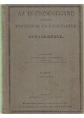 Chyzer Kornél dr. - Az egészségügyre vonatkozó tövények és rendeletek gyüjteménye II. kötet 1895-1900.