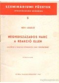 Réti László - Negyedszázados harc a reakció ellen