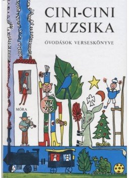 T. Aszódi Éva - Cini-Cini Muzsika T. Aszódi Éva - Cini-Cini Muzsika, Budapest 2007 antikvár könyv