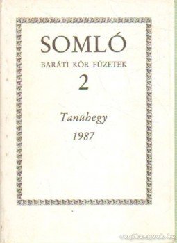 Kőszegi Lajos - Tanúhegy 1987 Kőszegi Lajos - Tanúhegy 1987, Somló 1987 antikvár könyv