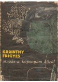 Karinthy Frigyes - Utazás a koponyám körül 