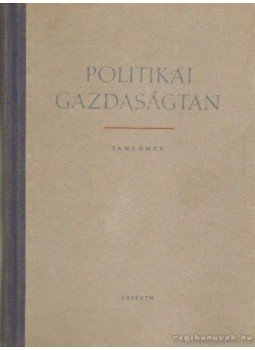 Fedor János (szerk.) - Politikai gazdaságtan Fedor János (szerk.) - Politikai gazdaságtan, Budapest 1959 antikvár könyv