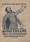 Hegyaljai Kiss Géza - Kossuth Lajos I. kötet