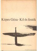 Képes Géza - Kő és festék