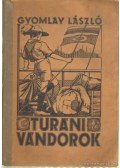 Gyomlay László - Turáni vándorok