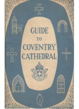- Guide to the Cathedral Church of St. Michael, Coventry - Guide to the Cathedral Church of St. Michael, Coventry, 1952 antikvár könyv