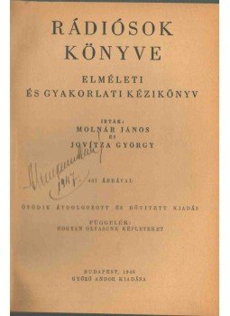 Molnár János, Jovitza György - Rádiósok könyve Molnár János, Jovitza György - Rádiósok könyve, Budapest 1946 antikvár könyv