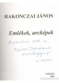 Rakonczai János - Emlékek, arcképek (dedikált)