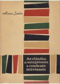 Hevesi Sándor - Az előadás, a színjátszás, a rendezés művészete