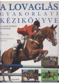 Sly, Debby - A lovaglás gyakorlati kézikönyve