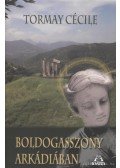 Tormay Cécile - Boldogasszony Arkádiában