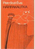 Petrőczi Éva - Hárfakalitka (dedikált)