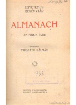 Bársony István, Mikszáth Kálmán - Mikszáth Almanach-Holdkelte előtt Bársony István, Mikszáth Kálmán - Mikszáth Almanach-Holdkelte előtt, Budapest 1910 antikvár könyv