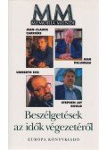 Gould, Stephen Jay,Carriére, Jean-Claude,Delumeau, Jean,Umberto Eco - Beszélgetések az idők végezetéről
