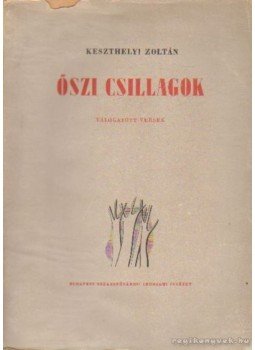 Keszthelyi Zoltán - Őszi csillagok Keszthelyi Zoltán - Őszi csillagok, 0 antikvár könyv