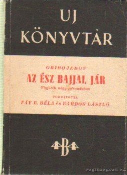 Gribojedov - Az ész bajjal jár Gribojedov - Az ész bajjal jár, Budapest 0 antikvár könyv