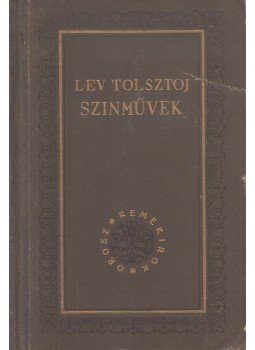 Lev Tolsztoj - Színművek Lev Tolsztoj - Színművek, Budapest 1956 antikvár könyv