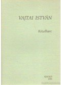 Vajtai István - Közelharc